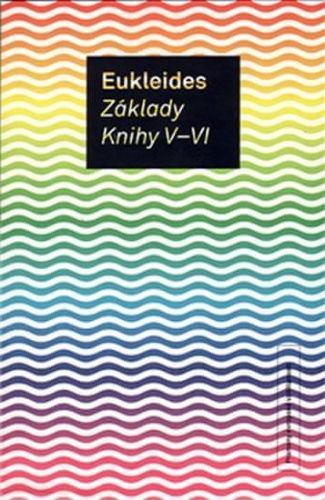 Eukleides Základy knihy V-VI