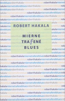 Mierne trafené blues - Hakala Róbert