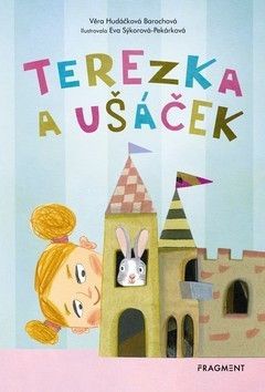 Terezka a ušáček - Hudáčková Barochová Věra