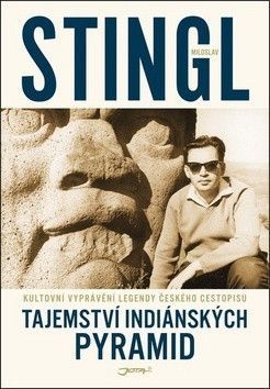 Tajemství indiánských pyramid - Stingl Miloslav