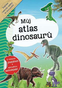 Můj atlas dinosaurů