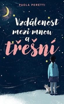 Vzdálenost mezi mnou a třešní - Peretti Paola