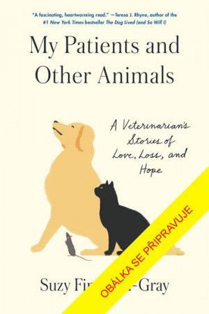 Mí pacienti a další zvířata - Fincham-Grayová Suzy