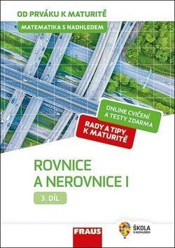 Matematika s nadhledem od prváku k maturitě 3 Rovnice a nerovnice I. - Zhouf Jaroslav