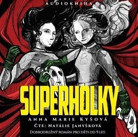 Superholky - Kyšová Anna Marie, Janyšková Natálie