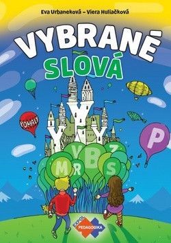Vybrané slová - Urbaneková Eva, Huliačková Viera
