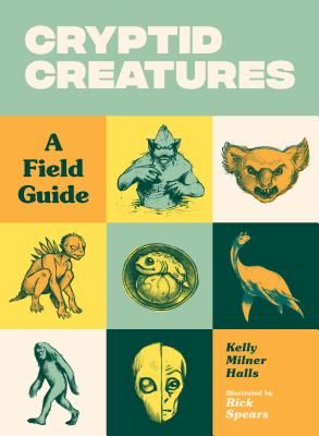 Cryptid Creatures - A Field Guide (Halls Kelly Milner)(Paperback / softback)