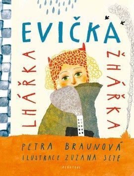 Evička lhářka žhářka - Braunová Petra