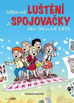 Zábavné luštění a spojovačky pro šikovné - Ráž Václav