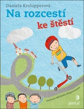 Na rozcestí ke štěstí - Krolupperová Daniela, Bergmannová Michaela