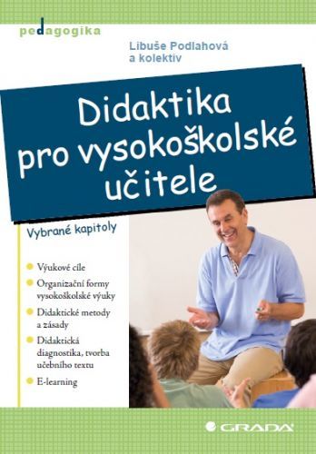 Didaktika pro vysokoškolské učitele - Libuše Podlahová, kolektiv a - e-kniha