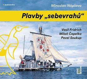 Plavby sebevrahů - Fridrich Vasil, Náplava Miroslav, Soukup Pavel, Čepelka Miloň