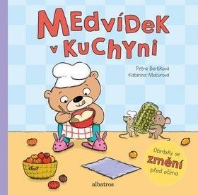 Medvídek v kuchyni - Bartíková Petra