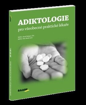 Adiktologie pro všeobecné praktické lékaře - Nešpor Karel, Herle Petr