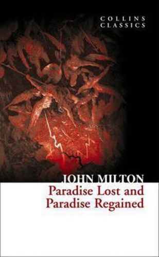 Paradise Lost and Paradise Regained - Milton John