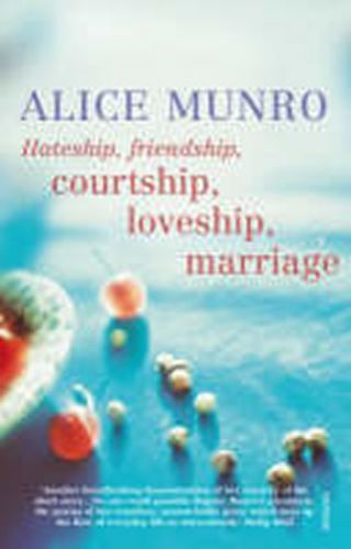 Hateship, Friendship, Courtship, Loveship, Marriage - Munro Alice