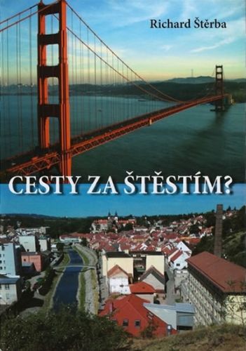 Cesty za štěstím? - Štěrba Richard