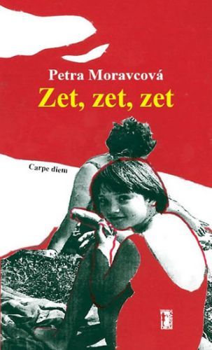Zet, zet, zet - Moravcová Petra