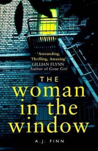Finn A. J.: The Woman In The Window : The Top Ten Sunday Times Bestselling Debut Crime Thriller Ever