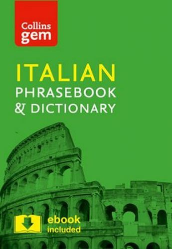 Collins Gem: Italian phrasebook and Dictionary 4ed