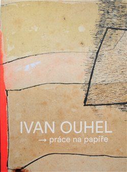 Ivan Ouhel - Práce na papíře