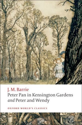 Peter Pan in Kensington Gardens/Peter and Wendy (Oxford World's Classics)