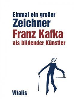 Franz Kafka als bildender Künstler