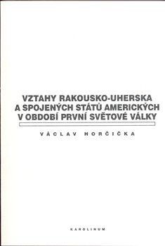 Vztahy Rakousko-uherska a Spojených států amerických v období první světové války