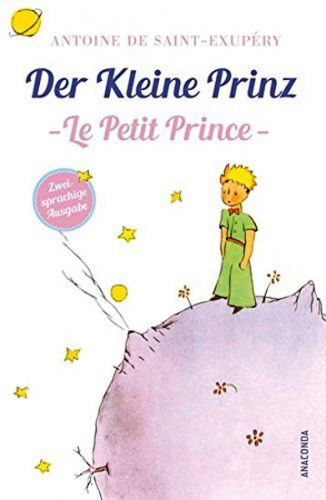 Der kleine Prinz / Le Petit Prince: Zweisprachige Ausgabe Französisch-Deutsch - de Saint-Exupéry Antoine