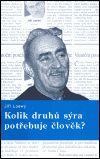 Kolik druhů sýra potřebuje člověk?