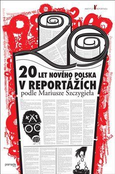 SZCZYGIEL MARIUSZ 20 let nového Polska