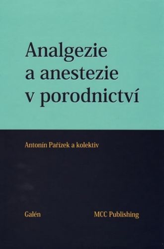 Analgezie a anestezie v porodnictví