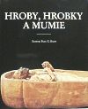 Hroby, hrobky a mumie