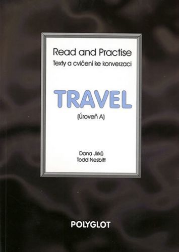 Read and Practise - Travel - úroveň A
					 - neuveden