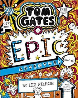 Tom Gates 13: Epic Adventure (kind of)