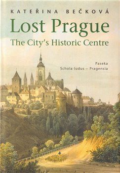 Lost Prague - The City’s Historic Centre