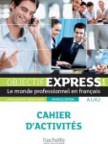 Objectif Express 1 (A1/A2) Cahier d'activites 1 - Nouvelle edition