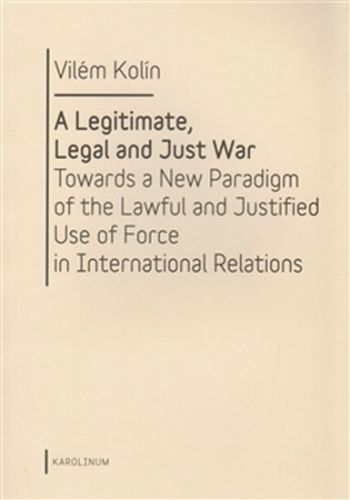 A Legitimate, Legal and Just War