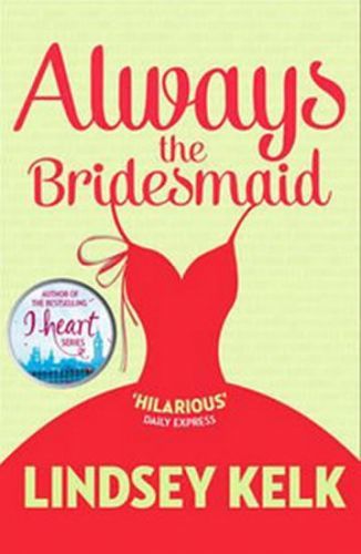 Always the Bridesmaid - Kelk Lindsey