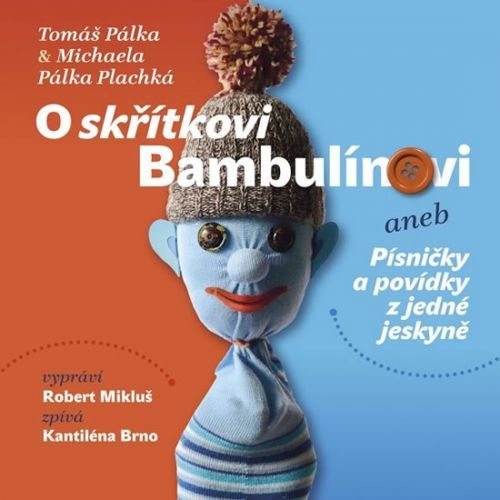 Audio CD: O skřítkovi Bambulínovi aneb Písničky a povídky z jedné jeskyně