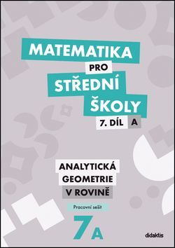 Matematika pro střední školy 7.díl B Pracovní sešit