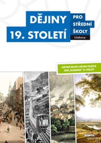 Dějiny 19. století pro střední školy Učebnice