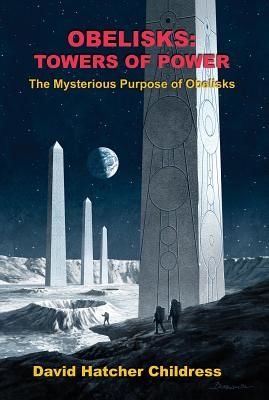 Obelisks - Towers of Power (Childress David Hatcher (David Hatcher Childress))(Paperback / softback)