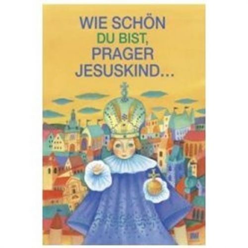 Pecháčková Ivana: Die Hände Für Das Prager Jususkind: Ruce Pro Pražské Jezulátko (Německy)