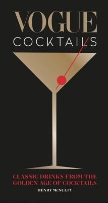 Vogue Cocktails - Classic drinks from the golden age of cocktails (McNulty Henry)(Pevná vazba)
