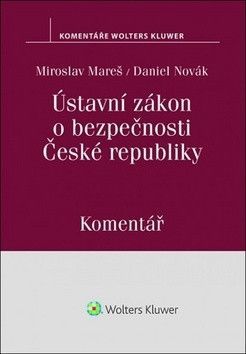 Ústavní zákon o bezpečnosti České republiky - Mareš Miroslav, Novák Daniel