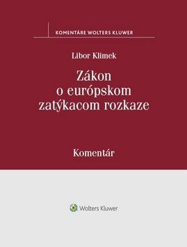 Zákon o európskom zatýkacom rozkaze - Klimek Libor