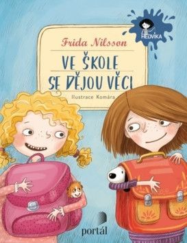 Ve škole se dějou věci! - Nilsson Frida, Komárková Ilona
