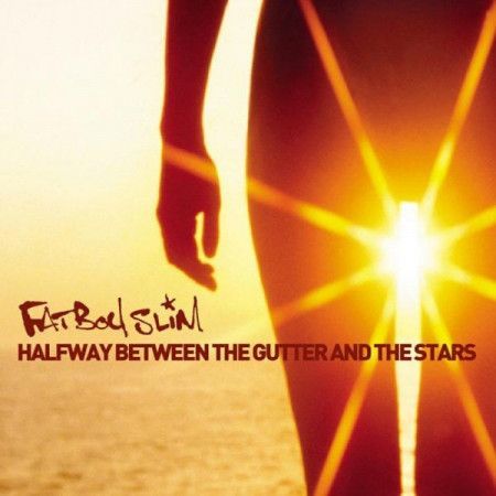 Fatboy Slim Halfway Between The Gutter And The Stars (Reedice 2015)