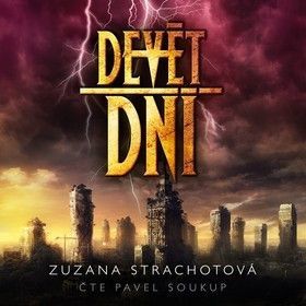 Devět dní - Strachotová Zuzana, Soukup Pavel